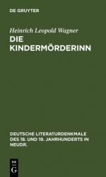 ISBN 9783111049311: Die Kindermörderinn - Ein Trauerspiel. Nebst Scenen aus den Bearbeitungen K. G. Lessings und Wagners