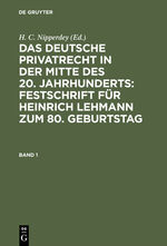 ISBN 9783111063669: Das deutsche Privatrecht in der Mitte des 20. Jahrhunderts: Festschrift... / Das deutsche Privatrecht in der Mitte des 20. Jahrhunderts: Festschrift.... Band 1