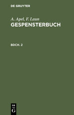 ISBN 9783111083902: A. Apel; F. Laun: Gespensterbuch / A. Apel; F. Laun: Gespensterbuch. Bdch. 2