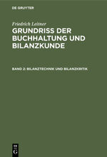 ISBN 9783111086910: Friedrich Leitner: Grundriss der Buchhaltung und Bilanzkunde / Bilanztechnik und Bilanzkritik