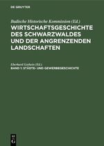 ISBN 9783111104164: Wirtschaftsgeschichte des Schwarzwaldes und der angrenzenden Landschaften / Städte- und Gewerbegeschichte