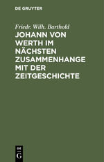 ISBN 9783111104867: Johann von Werth im nächsten Zusammenhange mit der Zeitgeschichte