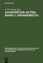 ISBN 9783111109060: Auswärtige Acten, Band 1: (Frankreich)