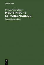 ISBN 9783111111193: Medizinische Strahlenkunde - Eine Einführung in die physikalischen, technischen und biologischen Grundlagen der medizinischen Strahlenanwendung für Mediziner und medizinisch-technische Assistentinnen