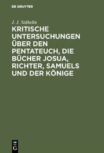 ISBN 9783111114057: Kritische Untersuchungen über den Pentateuch, die Bücher Josua, Richter, Samuels und der Könige