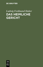 ISBN 9783111122427: Das heimliche Gericht - Ein Trauerspiel