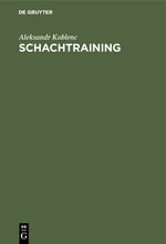 Aleksandr Koblenc: Schachtraining Aleksandr Koblenc: Schachtraining