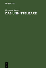 ISBN 9783111129921: Das Unmittelbare - Eine Menschheitsfrage