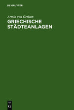 ISBN 9783111135854: Griechische Städteanlagen - Untersuchungen zur Entwicklung des Städtebaues im Altertum