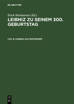 ISBN 9783111139302: Leibniz zu seinem 300. Geburtstag / Leibniz als Historiker