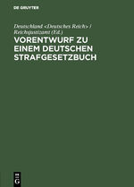 ISBN 9783111157092: Vorentwurf zu einem deutschen Strafgesetzbuch