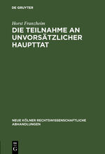 ISBN 9783111162409: Die Teilnahme an unvorsaetzlicher Haupttat