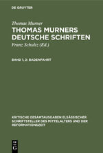 ISBN 9783111166346: Thomas Murner: Thomas Murners deutsche Schriften / Badenfahrt