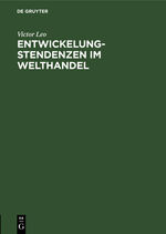 ISBN 9783111171142: Entwickelungstendenzen im Welthandel