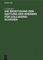 ISBN 9783111172040: Die Beseitigung der Haftung des Rheders für Collisions-Schäden