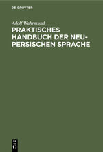 ISBN 9783111183862: Praktisches Handbuch der neu-persischen Sprache