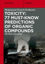 ISBN 9783111189123: Toxicity: 77 Must-Know Predictions of Organic Compounds – Including Ionic Liquids