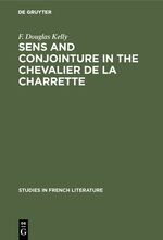 ISBN 9783111189420: Sens and conjointure in the Chevalier de la Charrette