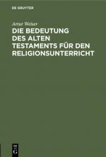 Artur Weiser: Die Bedeutung des Alten Te Artur Weiser: Die Bedeutung des Alten Te