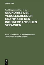 ISBN 9783111206318: Grundriss der vergleichenden Grammatik der indogermanischen Sprachen.... / Allgemeines, Zusammensetzung (Komposita), Nominalstämme