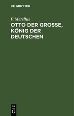 ISBN 9783111227696: Otto der Große, König der Deutschen – Ein Schauspiel