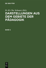 ISBN 9783111229690: Darstellungen aus dem Gebiete der Pädagogik / Darstellungen aus dem Gebiete der Pädagogik. Band 2