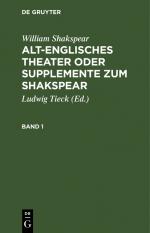 ISBN 9783111229737: William Shakspear: Alt-englisches Theater oder Supplemente zum Shakspear / William Shakspear: Alt-englisches Theater oder Supplemente zum Shakspear. Band 1