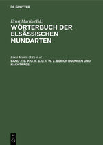 ISBN 9783111244860: Wörterbuch der elsässischen Mundarten / B. P. Q. R. S. D. T. W. Z. Berichtigungen und Nachträge - Mit einem alphabetischen Wörterverzeichnis und einer Mundartenkarte von Hans Lienhart