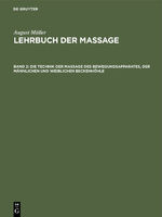 ISBN 9783111250250: August Müller: Lehrbuch der Massage / Die Technik der Massage des Bewegungsapparates, der männlichen und weiblichen Beckenhöhle