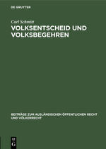 ISBN 9783111257310: Volksentscheid und Volksbegehren – Ein Beitrag zur Auslegung der Weimarer Verfassung und zur Lehre von der unmittelbaren Demokratie