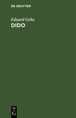 ISBN 9783111259901: Dido - Trauerspiel in fünf Aufzügen