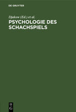 ISBN 9783111262604: Psychologie des Schachspiels - Auf der Grundlage psychotechnischer Experimente an den Teilnehmern des Internationalen Schachturniers zu Moskau 1925