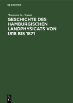 ISBN 9783111267500: Geschichte des hamburgischen Landphysicats von 1818 bis 1871 – Nach amtlichen Quellen