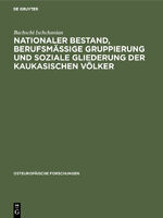 ISBN 9783111269924: Nationaler Bestand, berufsmäßige Gruppierung und soziale Gliederung der kaukasischen Völker