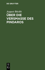 ISBN 9783111272696: Ueber die Versmasse des Pindaros