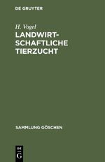 ISBN 9783111295329: Landwirtschaftliche Tierzucht - Die Züchtung und Haltung der landwirtschaftlichen Nutztiere