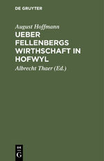 ISBN 9783111308975: Ueber Fellenbergs Wirthschaft in Hofwyl