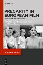 ISBN 9783111355719: Precarity in European Film – Depictions and Discourses