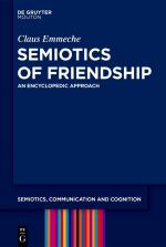 ISBN 9783111422855: Semiotics of Friendship / An Encyclopedic Approach / Claus Emmeche / Buch / XIII / Englisch / 2025 / De Gruyter / EAN 9783111422855