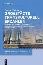 ISBN 9783111502472: Großstädte transkulturell erzählen – Die Textstadt Buenos Paris Aires in argentinischen und französischen Stadttexten