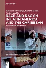 ISBN 9783111523026: Race and Racism in Latin America and the Caribbean – A Crossview from Brazil