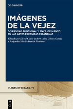 ISBN 9783111561295: Imágenes de la vejez – Diversidad funcional y envejecimiento en las artes escénicas españolas