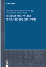 ISBN 9783111564326: Humanismus: Grundbegriffe