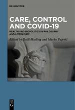 ISBN 9783111627786: Care, Control and COVID-19 – Health and Biopolitics in Philosophy and Literature