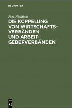 ISBN 9783112300374: Die Koppelung von Wirtschaftsverbänden und Arbeitgeberverbänden – Kartellrechtliche, arbeitsrechtliche und verfassungsrechtliche Aspekte