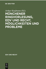 ISBN 9783112300794: Münchener Ringvorlesung, EDV und Recht, Möglichkeiten und Probleme