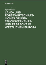 ISBN 9783112300831: Land- und Forstwirtschaftliches Grundstücksverkehrs- und Erbrecht im Westlichen Europa – Eine rechtsvergleichende Darstellung