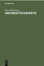 ISBN 9783112300954: Grundstücksmiete – Mieterschutz, Mietzinsbildung, Wohnraumbewirtschaftung