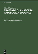 ISBN 9783112301241: Eduard Kaufmann: Trattato di anatomia patologica speciale / Apparato Digerente