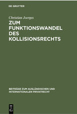 ISBN 9783112301647: Zum Funktionswandel des Kollisionsrechts – Die “Governmental Interest Analysis” und die “Krise des Internationalen Privatrechts”